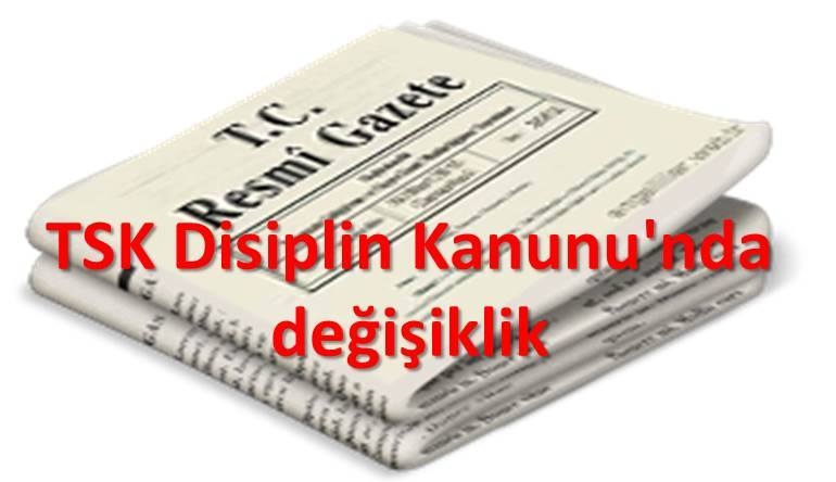 ASKERİ DİSİPLİN YASASINDA YAPILAN DEĞİŞİKLİKLER