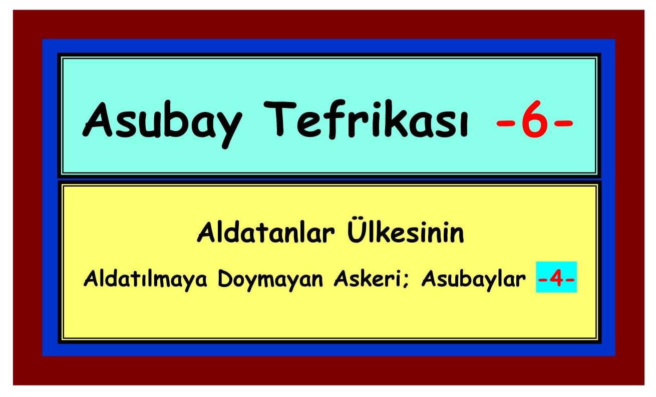 Asubay Tefrikası 6_10 _ Eski Tüfek Şükrü IRBIK