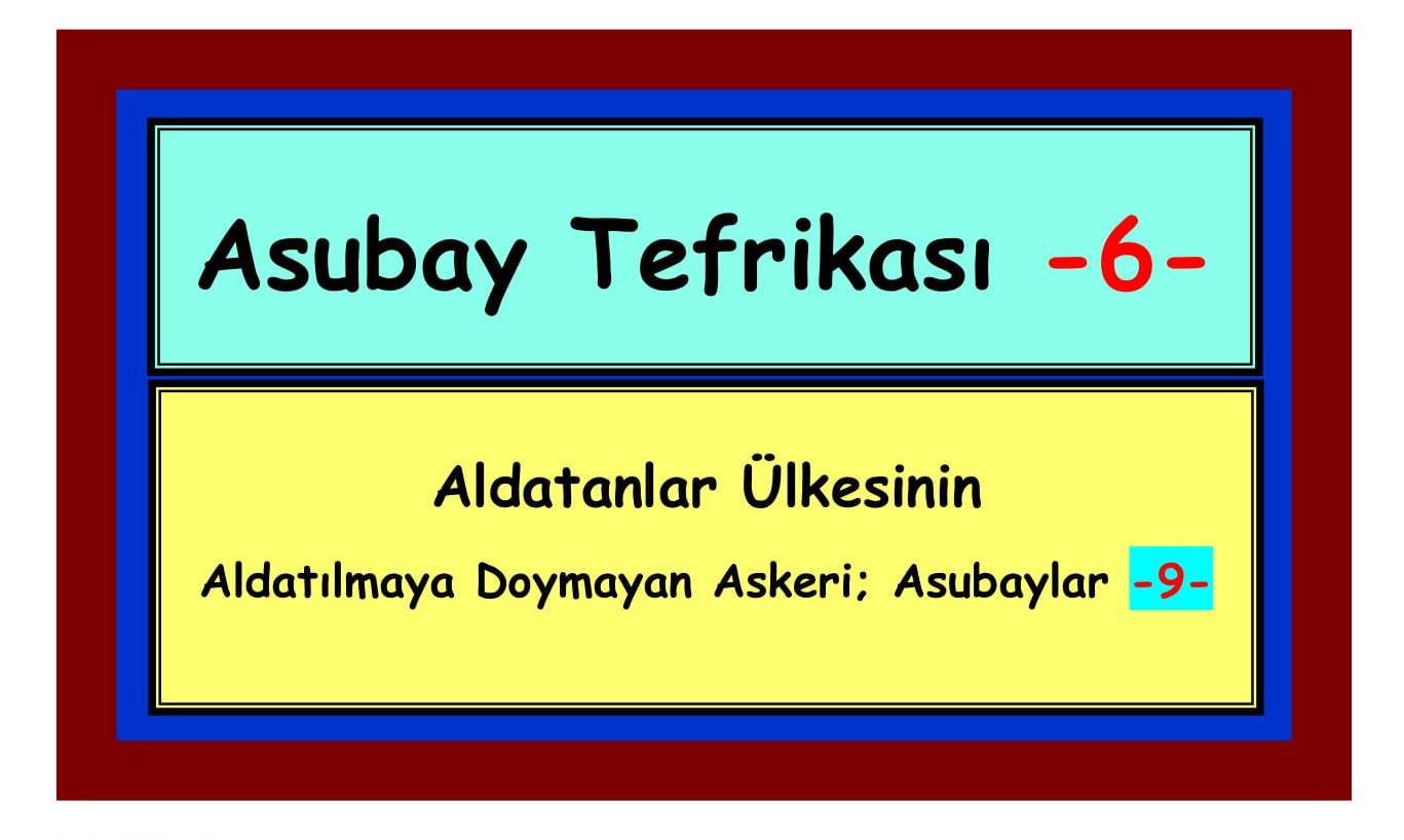 Asubay Tefrikası 6_10 _ Eski Tüfek Şükrü IRBIK