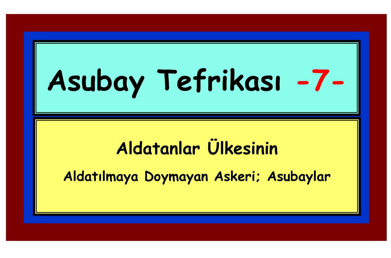 Asubay Tefrikası 7 c5cd3