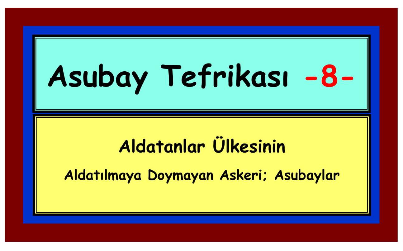 Asubay Tefrikası _9 _ Eski Tüfek Şükrü IRBIK