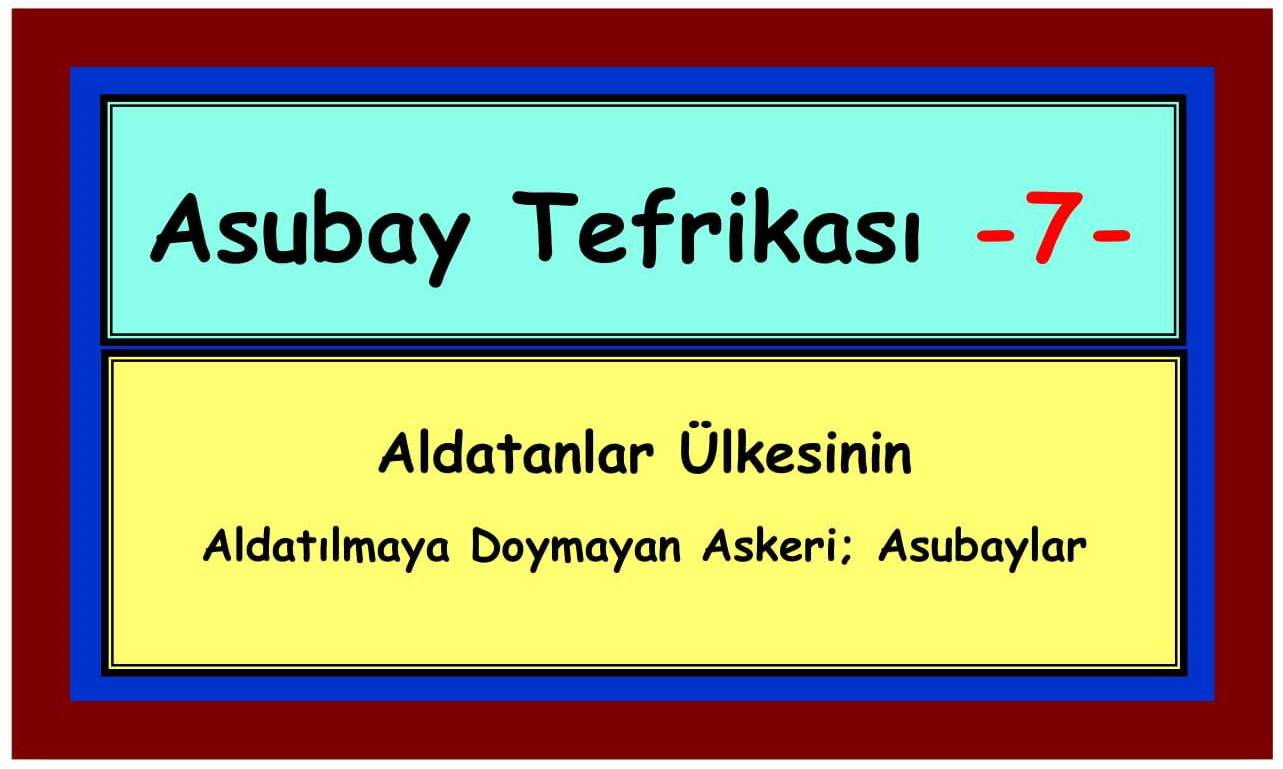 Asubay Tefrikası _14_ Eski Tüfek Şükrü IRBIK